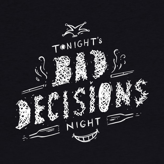 Bad Decisions Night by linesonstuff